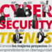 Conoce los mejores proyectos CyberSec y a los mayores expertos en ciberseguridad